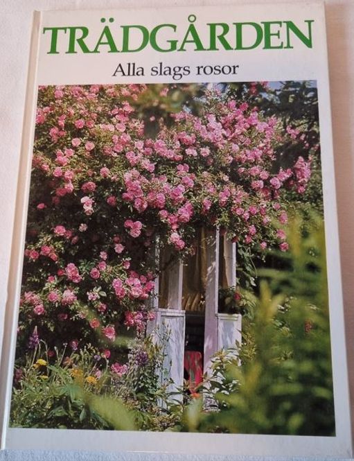 Huvudbild Secondhand bok Trädgården Alla slags rosor Siv Nilson
